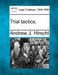 Trial Tactics. by Andrew J. Hirschl