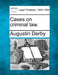 Cases on criminal law. by Augustin Derby