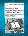 Practice of the Probate and Divorce Divsion, etc., etc. .... by Fred Wood