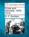 Crime and Criminals, 1876-1910. by R. F. Quinton