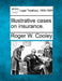 Illustrative Cases on Insurance. by Roger W. Cooley