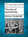 The Law of Partnership. by Arthur Underhill