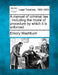A Manual of Criminal Law: Including the Mode of Procedure by Which It Is Enforced. by Emory Washburn