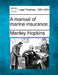 A manual of marine insurance. by Manley Hopkins
