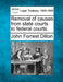 Removal of Causes from State Courts to Federal Courts. by John Forrest Dillon