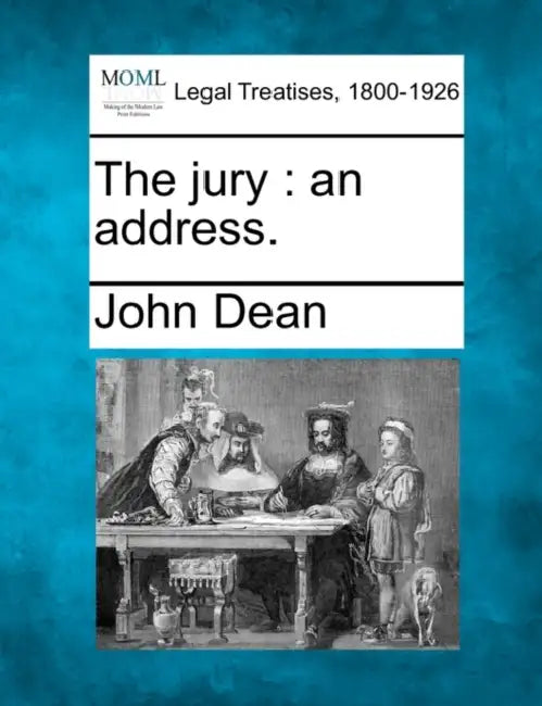 The Jury: An Address. by John Dean