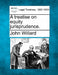 A treatise on equity jurisprudence. by John Willard
