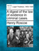 A digest of the law of evidence in criminal cases. by Henry Roscoe