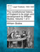 The constitutional history of England in its origin and development by William Stubbs. Volume 1 of 3 by William Stubbs