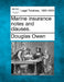 Marine Insurance Notes and Clauses. by Douglas Owen