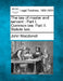 The law of master and servant: Part I. Common law. Part II. Statute law. by John Macdonell