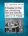 A treatise on the law concerning libel and slander. by John C. H. Flood