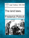 The Land Laws. by Frederick Pollock