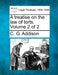 A treatise on the law of torts. Volume 2 of 2 by C. G. Addison