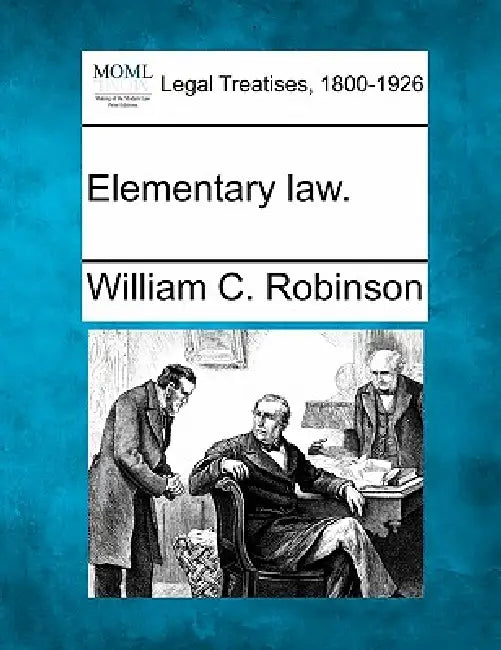 Elementary law. by William C. Robinson