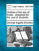 Outline of the Law of Trusts: Prepared for the Use of Students. by George Ingalls Woolley