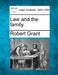 Law and the Family. by Robert Grant