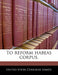 To Reform Habeas Corpus. by United States Congress Senate