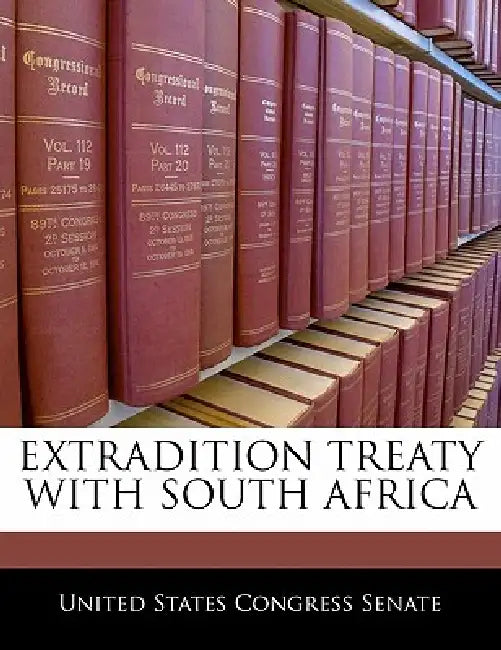 Extradition Treaty with South Africa by United States Congress Senate