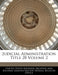 Judicial Administration Title 28 Volume 2 by United States National Archives and Reco