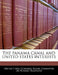 The Panama Canal and United States Interests by United States Congress Senate Committee