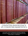 Counter-Insurgency vs. Counter-Narcotics by United States Congress Senate United Sta