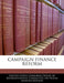 Campaign Finance Reform by United States Congress House of Represen