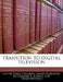 Transition to Digital Television by United States Congress Senate Committee