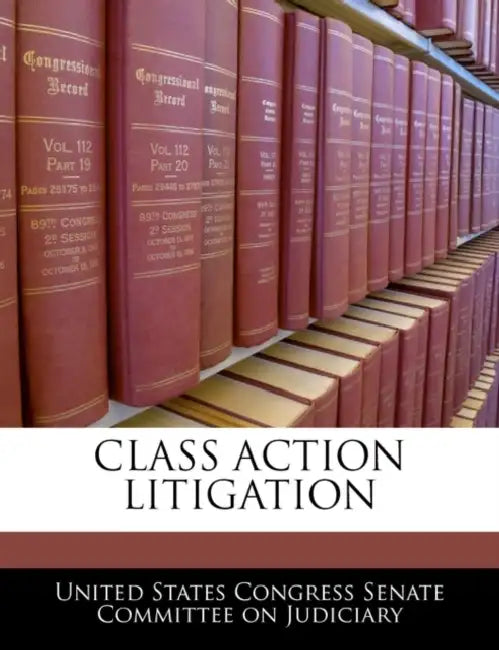 Class Action Litigation by United States Congress Senate Committee