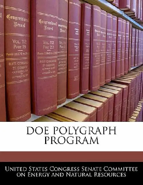 Doe Polygraph Program by United States Congress Senate Committee