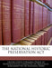 The National Historic Preservation ACT by United States Congress House of Represen