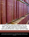 E-Fencing Enforcement Act of 2008, the Organized Retail Crime Act of 2008, and the Combating Organized Retail Crime Act of 2008 by United States Congress House of Represen