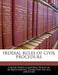 Federal Rules of Civil Procedure by United States Congress House of Represen