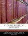 Federal Rules of Evidence by United States Congress House of Represen