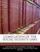 Compilation Of The Social Security Laws by United States Congress House of Represen