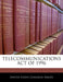 Telecommunications Act of 1996 by United States Congress Senate