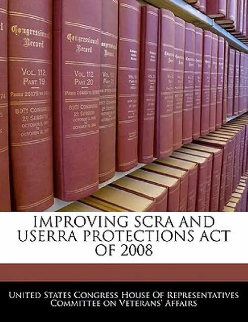Improving Scra and Userra Protections Act of 2008 by United States Congress House of Represen