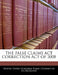 The False Claims ACT Correction Act of 2008 by United States Congress Senate Committee