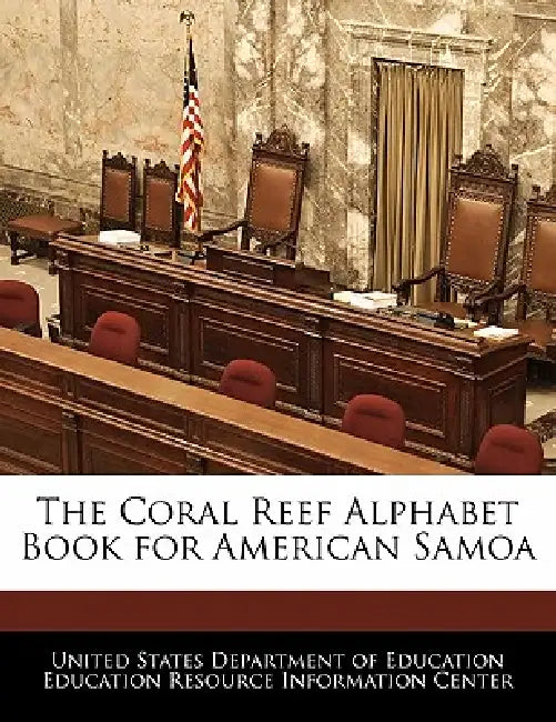 The Coral Reef Alphabet Book for American Samoa by United States Department of Education Ed