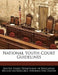 National Youth Court Guidelines by United States Department of Education Ed