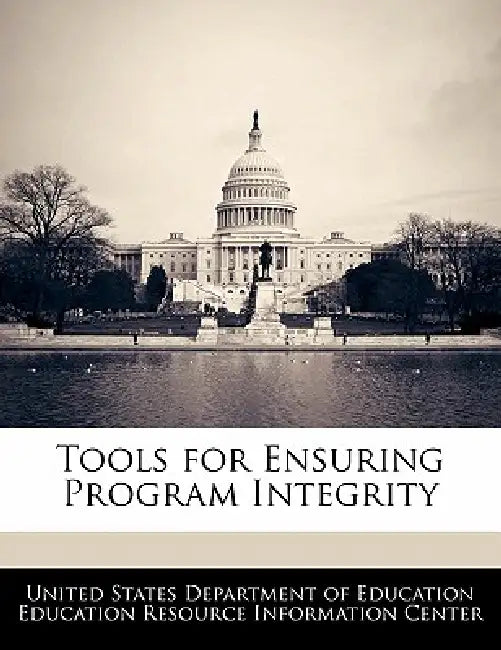 Tools for Ensuring Program Integrity by United States Department of Education Ed