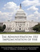 Tax Administration: IRS' Implementation of the by United States Government Accountability