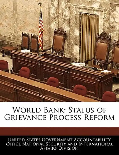 World Bank: Status of Grievance Process Reform by United States Government Accountability