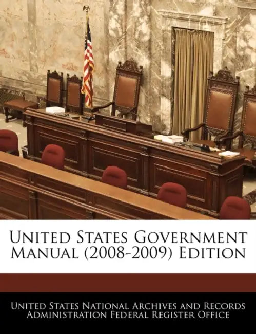 United States Government Manual (2008-2009) Edition by United States National Archives and Reco