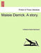 Maisie Derrick. a Story. by Katharine Sarah Macquoid