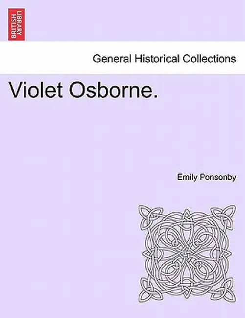 Violet Osborne. by Emily Charlotte Mary Ponsonby