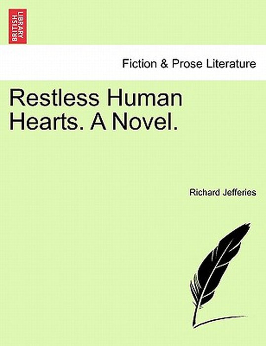 Restless Human Hearts. a Novel. by Richard Jefferies
