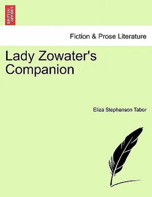 Lady Zowater's Companion by Eliza Stephenson Tabor