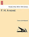 F. H. a Novel. by Frances Julia Wedgwood
