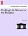 Thrilling Life Stories for the Masses. by Anonymous